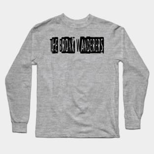 The Bronx Wanderers Long Sleeve T-Shirt